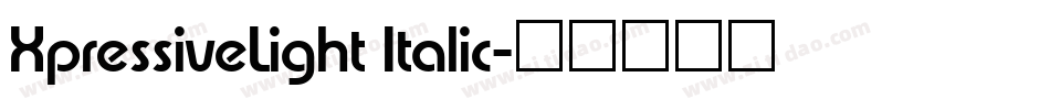 XpressiveLight Italic字体转换